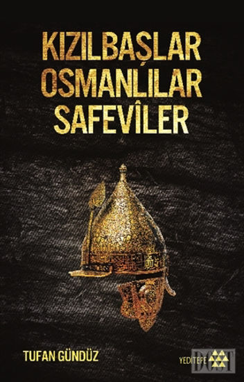 Kızılbaşlar Osmanlılar Safeviler